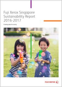 Fuji Xerox Singapore Sustainability Report 2016 - 2017